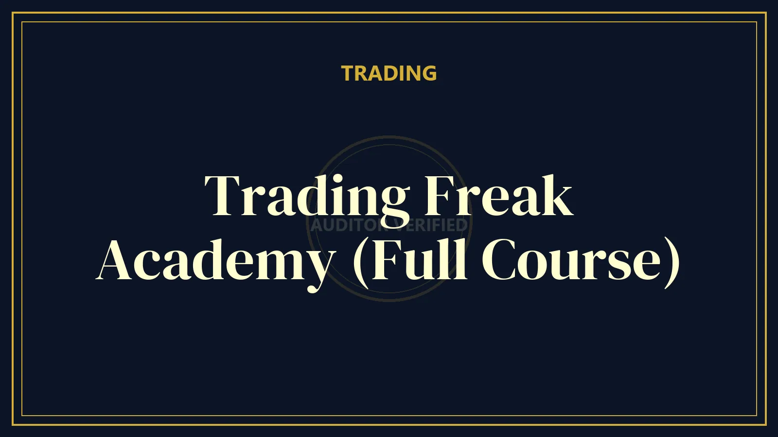 Trading Freak Academy (Full Course) — Trading Course Review