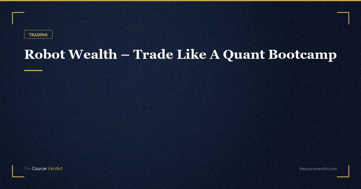 Robot Wealth – Trade Like A Quant Bootcamp